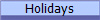 Holidays